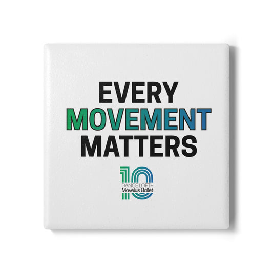 Ceramic Coaster — "Every Movement Matters" Inspirational Dance 10th Anniversary Coaster