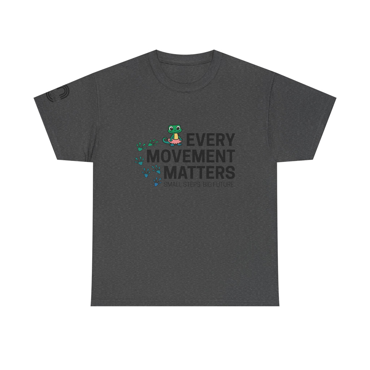 Every Movement Matters T-Shirt — 'Small Steps Big Future' Motivational Tee