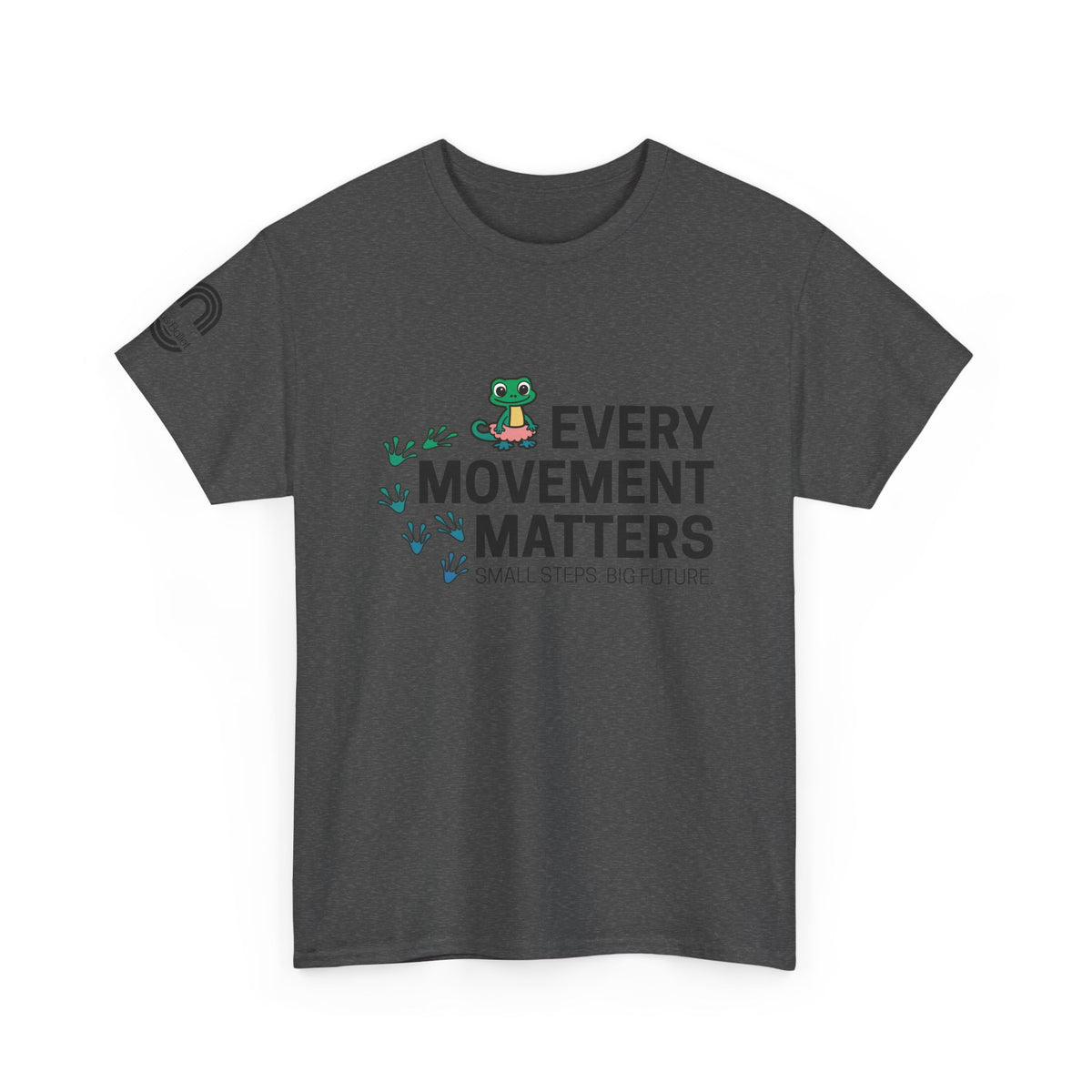 Every Movement Matters T-Shirt — 'Small Steps Big Future' Motivational Tee