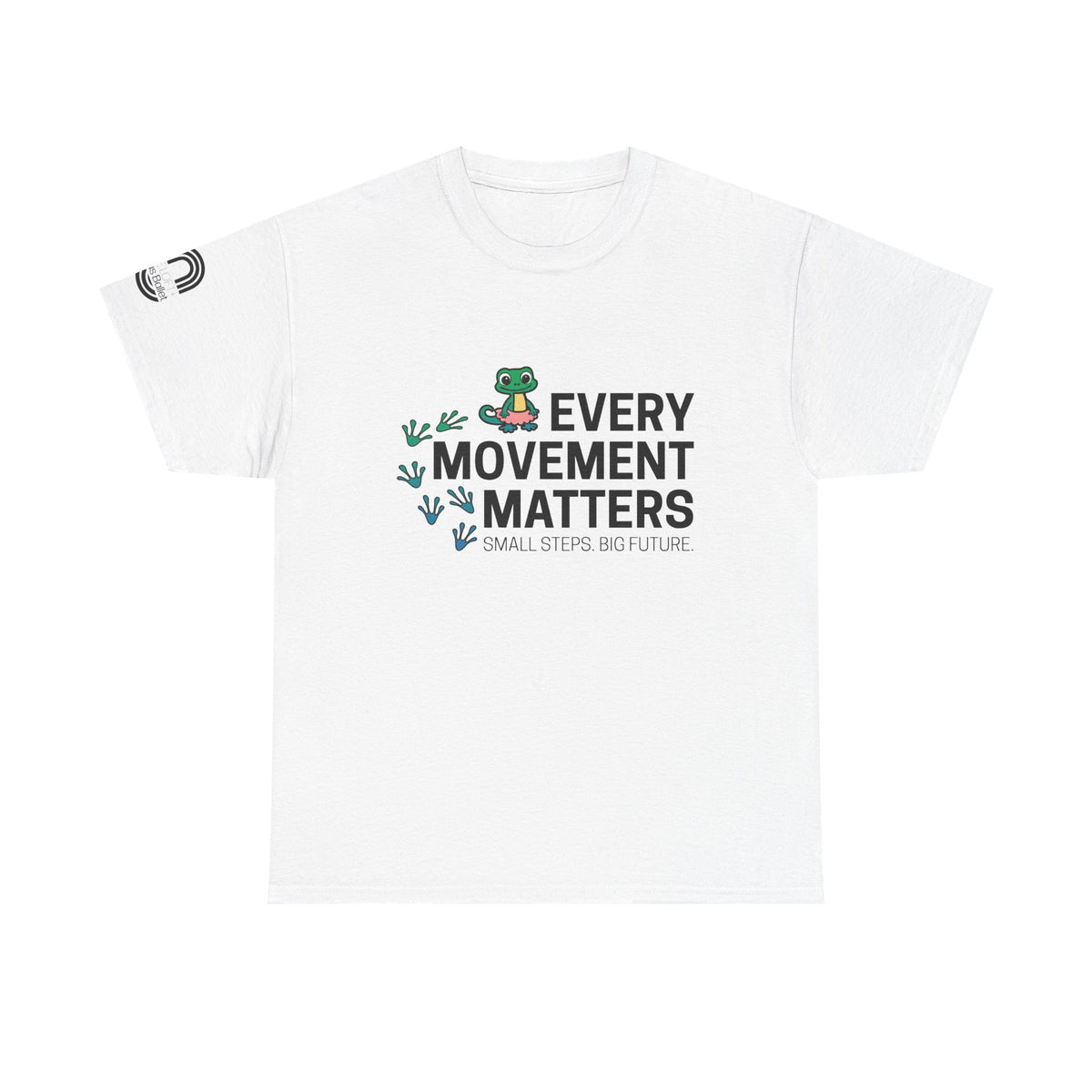 Every Movement Matters T-Shirt — 'Small Steps Big Future' Motivational Tee