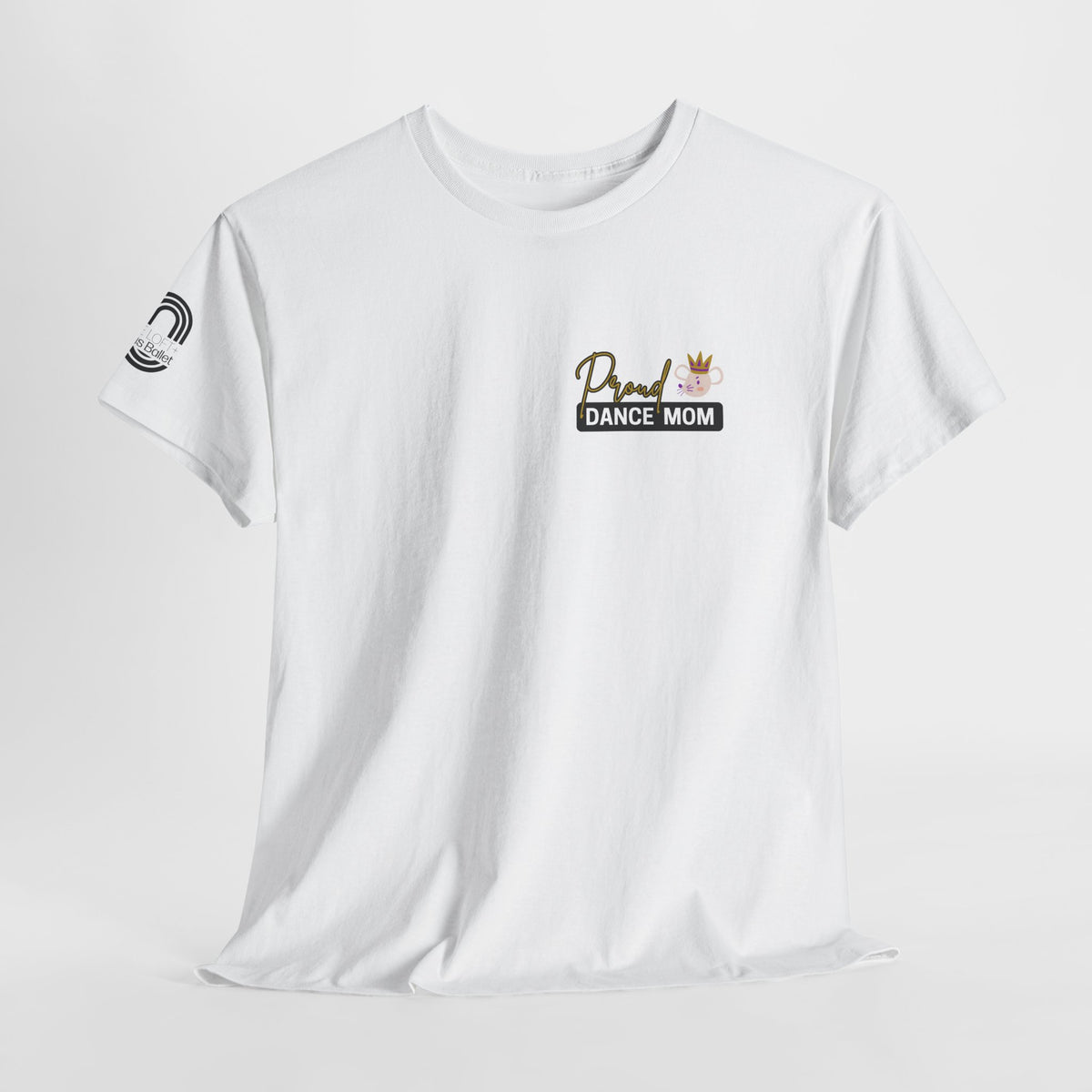 Dance Mom T-Shirt — Proud Dance Mom Tee with Crown Accent